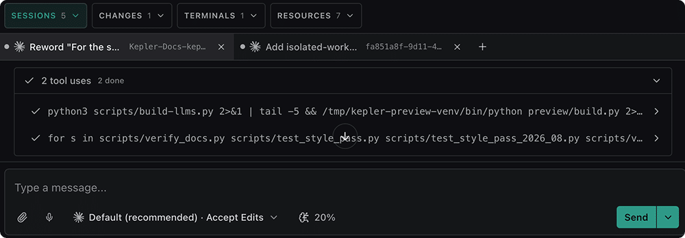 A running session in the Sessions column, with a tab strip, a transcript showing a collapsed tool-call group, and the composer's agent-settings pill